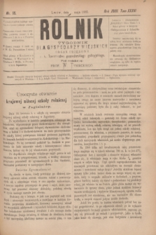 Rolnik : tygodnik dla gospodarzy wiejskich : organ urzędowy c. k. Towarzystwa gospodarskiego galicyjskiego. R.18, T.36, Nr. 18 (2 maja 1885)