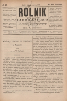 Rolnik : tygodnik dla gospodarzy wiejskich : organ urzędowy c. k. Towarzystwa gospodarskiego galicyjskiego. R.18, T.36, Nr. 26 (27 czerwca 1885)