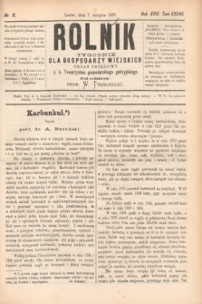 Rolnik : tygodnik dla gospodarzy wiejskich : organ urzędowy c. k. Towarzystwa gospodarskiego galicyjskiego. R.18, T.37, Nr. 6 (7 sierpnia 1885)