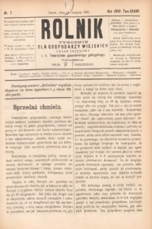 Rolnik : tygodnik dla gospodarzy wiejskich : organ urzędowy c. k. Towarzystwa gospodarskiego galicyjskiego. R.18, T.37, Nr. 7 (14 sierpnia 1885)