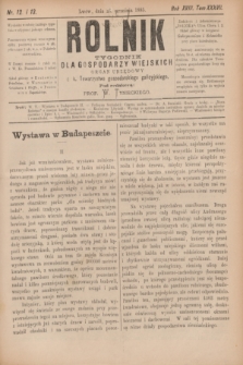 Rolnik : tygodnik dla gospodarzy wiejskich : organ urzędowy c. k. Towarzystwa gospodarskiego galicyjskiego. R.18, T.37, Nr. 12 i 13 (26 września 1885)