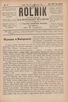 Rolnik : tygodnik dla gospodarzy wiejskich : organ urzędowy c. k. Towarzystwa gospodarskiego galicyjskiego. R.18, T.37, Nr. 17 (24 października 1885)