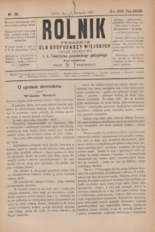 Rolnik : tygodnik dla gospodarzy wiejskich : organ urzędowy c. k. Towarzystwa gospodarskiego galicyjskiego. R.18, T.37, Nr. 20 (14 listopada 1885)
