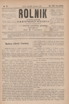 Rolnik : tygodnik dla gospodarzy wiejskich : organ urzędowy c. k. Towarzystwa gospodarskiego galicyjskiego. R.18, T.37, Nr. 21 (21 listopada 1885)