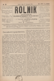 Rolnik : tygodnik dla gospodarzy wiejskich : organ urzędowy c. k. Towarzystwa gospodarskiego galicyjskiego. R.18, T.37, Nr. 22 (28 listopada 1885)