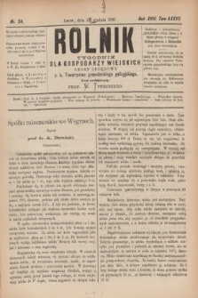 Rolnik : tygodnik dla gospodarzy wiejskich : organ urzędowy c. k. Towarzystwa gospodarskiego galicyjskiego. R.18, T.37, Nr. 24 (12 grudnia 1885)