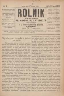 Rolnik : tygodnik dla gospodarzy wiejskich : organ urzędowy c. k. Towarzystwa gospodarskiego galicyjskiego. R.19, T.38, Nr. 2 (9 stycznia 1886)