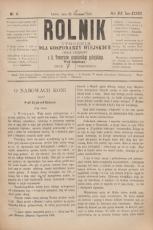 Rolnik : tygodnik dla gospodarzy wiejskich : organ urzędowy c. k. Towarzystwa gospodarskiego galicyjskiego. R.19, T.38, Nr. 4 (23 stycznia 1886)