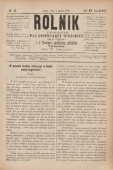 Rolnik : tygodnik dla gospodarzy wiejskich : organ urzędowy c. k. Towarzystwa gospodarskiego galicyjskiego. R.19, T.38, Nr. 10 (4 marca 1886)