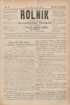 Rolnik : tygodnik dla gospodarzy wiejskich : organ urzędowy c. k. Towarzystwa gospodarskiego galicyjskiego. R.19, T.38, Nr. 11 (13 marca 1886)