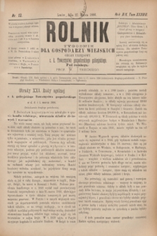 Rolnik : tygodnik dla gospodarzy wiejskich : organ urzędowy c. k. Towarzystwa gospodarskiego galicyjskiego. R.19, T.38, Nr. 13 (27 marca 1886)