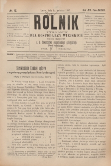 Rolnik : tygodnik dla gospodarzy wiejskich : organ urzędowy c. k. Towarzystwa gospodarskiego galicyjskiego. R.19, T.38, Nr. 15 (10 kwietnia 1886)