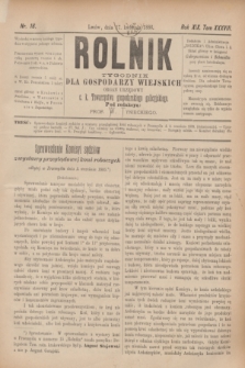 Rolnik : tygodnik dla gospodarzy wiejskich : organ urzędowy c. k. Towarzystwa gospodarskiego galicyjskiego. R.19, T.38, Nr. 16 (17 kwietnia 1886)