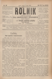 Rolnik : tygodnik dla gospodarzy wiejskich : organ urzędowy c. k. Towarzystwa gospodarskiego galicyjskiego. R.19, T.38, Nr. 20 (15 maja 1886)