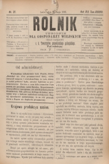 Rolnik : tygodnik dla gospodarzy wiejskich : organ urzędowy c. k. Towarzystwa gospodarskiego galicyjskiego. R.19, T.38, Nr. 21 (22 maja 1886)