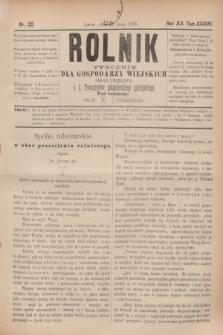 Rolnik : tygodnik dla gospodarzy wiejskich : organ urzędowy c. k. Towarzystwa gospodarskiego galicyjskiego. R.19, T.38, Nr. 22 (29 maja 1886)