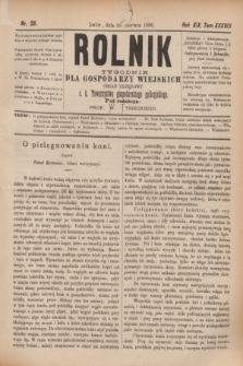 Rolnik : tygodnik dla gospodarzy wiejskich : organ urzędowy c. k. Towarzystwa gospodarskiego galicyjskiego. R.19, T.38, Nr. 26 (26 czerwca 1886)