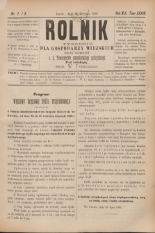Rolnik : tygodnik dla gospodarzy wiejskich : organ urzędowy c. k. Towarzystwa gospodarskiego galicyjskiego. R.19, T.38 [!], Nr. 7/8 (14 sierpnia 1886)