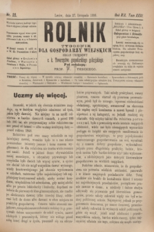 Rolnik : tygodnik dla gospodarzy wiejskich : organ urzędowy c. k. Towarzystwa gospodarskiego galicyjskiego. R.19, T.38 [!], Nr. 22 (27 listopada 1886)
