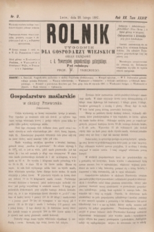 Rolnik : tygodnik dla gospodarzy wiejskich : organ urzędowy c. k. Towarzystwa gospodarskiego galicyjskiego. R.20, T.39, Nr. 9 (26 lutego 1887)