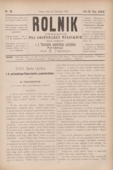 Rolnik : tygodnik dla gospodarzy wiejskich : organ urzędowy c. k. Towarzystwa gospodarskiego galicyjskiego. R.20, T.39, Nr. 18 (30 kwietnia 1887)
