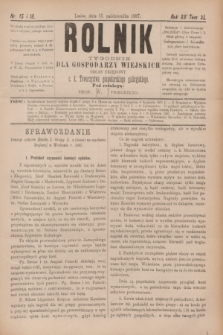 Rolnik : tygodnik dla gospodarzy wiejskich : organ urzędowy c. k. Towarzystwa gospodarskiego galicyjskiego. R.20, T.40, Nr. 15/16 (15 października 1887)