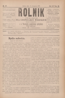 Rolnik : tygodnik dla gospodarzy wiejskich : organ urzędowy c. k. Towarzystwa gospodarskiego galicyjskiego. R.20, T.40, Nr. 21 (19 listopada 1887)