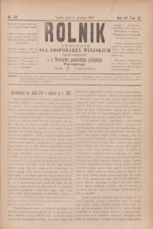 Rolnik : tygodnik dla gospodarzy wiejskich : organ urzędowy c. k. Towarzystwa gospodarskiego galicyjskiego. R.20, T.40, Nr. 23 (3 grudnia 1887)