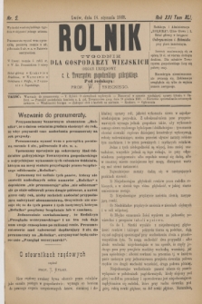 Rolnik : tygodnik dla gospodarzy wiejskich : organ urzędowy c. k. Towarzystwa gospodarskiego galicyjskiego. R.21, T.41, Nr. 2 (14 stycznia 1888)