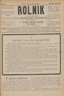 Rolnik : tygodnik dla gospodarzy wiejskich : organ urzędowy c. k. Towarzystwa gospodarskiego galicyjskiego. R.21, T.41, Nr. 12 (24 marca 1888)