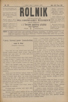 Rolnik : tygodnik dla gospodarzy wiejskich : organ urzędowy c. k. Towarzystwa gospodarskiego galicyjskiego. R.21, T.41, Nr. 23 (9 czerwca 1888)