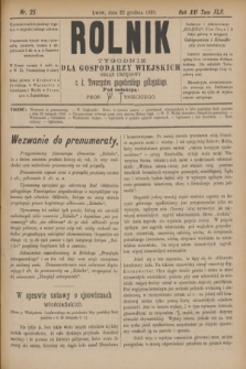 Rolnik : tygodnik dla gospodarzy wiejskich : organ urzędowy c. k. Towarzystwa gospodarskiego galicyjskiego. R.21, T.42, Nr. 25 (22 grudnia 1888)