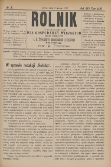 Rolnik : tygodnik dla gospodarzy wiejskich : organ urzędowy c. k. Towarzystwa gospodarskiego galicyjskiego. R.22, T.43, Nr. 9 (2 marca 1889)