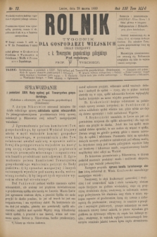 Rolnik : tygodnik dla gospodarzy wiejskich : organ urzędowy c. k. Towarzystwa gospodarskiego galicyjskiego. R.22, T.43, Nr. 13 (28 marca 1889)