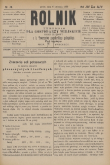 Rolnik : tygodnik dla gospodarzy wiejskich : organ urzędowy c. k. Towarzystwa gospodarskiego galicyjskiego. R.22, T.43, Nr. 14 (6 kwietnia 1889)