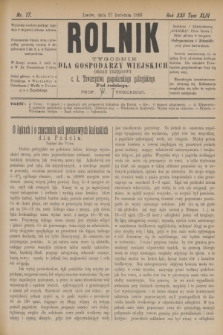 Rolnik : tygodnik dla gospodarzy wiejskich : organ urzędowy c. k. Towarzystwa gospodarskiego galicyjskiego. R.22, T.43, Nr. 17 (27 kwietnia 1889)
