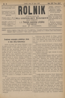 Rolnik : tygodnik dla gospodarzy wiejskich : organ urzędowy c. k. Towarzystwa gospodarskiego galicyjskiego. R.22, T.44, Nr. 2 (13 lipca 1889)