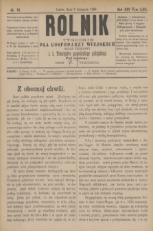 Rolnik : tygodnik dla gospodarzy wiejskich : organ urzędowy c. k. Towarzystwa gospodarskiego galicyjskiego. R.22, T.44, Nr. 18 (2 listopada 1889)