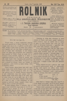 Rolnik : tygodnik dla gospodarzy wiejskich : organ urzędowy c. k. Towarzystwa gospodarskiego galicyjskiego. R.22, T.44, Nr. 23 (7 grudnia 1889)