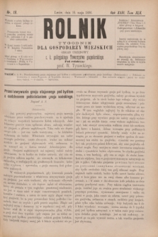 Rolnik : tygodnik dla gospodarzy wiejskich : organ urzędowy c. k. galicyjskiego Towarzystwa gospodarskiego. R.23, T.45, Nr. 19 (10 maja 1890)