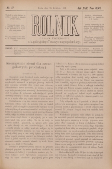 Rolnik : organ urzędowy c. k. galicyjskiego Towarzystwa gospodarskiego. R.24, T.47, Nr. 17 (25 kwietnia 1891)