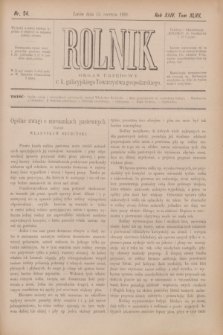 Rolnik : organ urzędowy c. k. galicyjskiego Towarzystwa gospodarskiego. R.24, T.47, Nr. 24 (13 czerwca 1891)