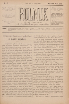 Rolnik : organ urzędowy c. k. galicyjskiego Towarzystwa gospodarskiego. R.25, T.49, Nr. 9 (27 lutego 1892)
