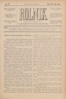 Rolnik : organ urzędowy c. k. galicyjskiego Towarzystwa gospodarskiego. R.25, T.49, Nr. 21 (21 maja 1892)