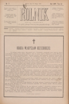 Rolnik : organ urzędowy c. k. galicyjskiego Towarzystwa gospodarskiego. R.26, T.51, Nr. 7 (18 lutego 1893)