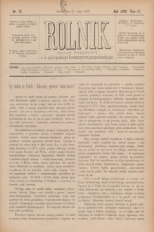 Rolnik : organ urzędowy c. k. galicyjskiego Towarzystwa gospodarskiego. R.26, T.51, Nr. 21 (27 maja 1893)