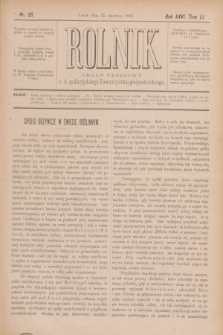 Rolnik : organ urzędowy c. k. galicyjskiego Towarzystwa gospodarskiego. R.26, T.51, Nr. 25 (24 czerwca 1893)