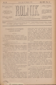 Rolnik : organ urzędowy c. k. galicyjskiego Towarzystwa gospodarskiego. R.26, T.51 [i.e.52], Nr. 21 (25 listopada 1893) + dod.