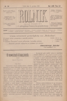 Rolnik : organ urzędowy c. k. galicyjskiego Towarzystwa gospodarskiego. R.26, T.52, Nr. 24 (16 grudnia 1893)