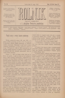 Rolnik : organ urzędowy c. k. galicyjskiego Towarzystwa gospodarskiego. R.28, T.55, Nr. 20 (18 maja 1895)